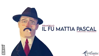 Il Fu Mattia Pascal, L. Pirandello - Audiolibro Integrale