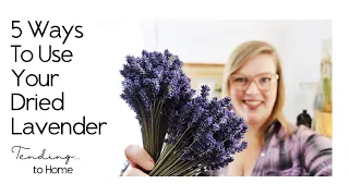 5 Ways to Use Dried Lavender | Slow Living | Garden Style | Handmade Gifts | Essential Oils | Hygge