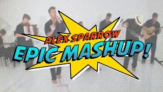 Alex Sparrow - EPIC Mashup