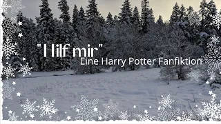 Hilf mir // Eine Harry Potter Fanfiktion