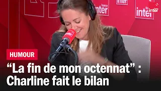 La fin de mon Octennat - Le Billet de Charline