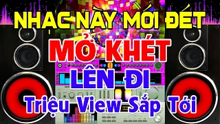 TRIỆU View Sắp Tới, Nhạc Test Loa CỰC CHUẨN 8D - Nhạc Disco REMIX Bass Căng Lắm Đấy - Nghe Là Ngấy