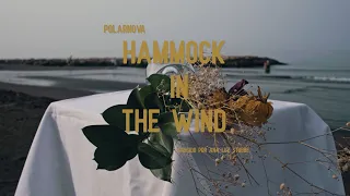 Polarnova - Hammock in the Wind (Videoclip Oficial)