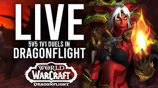 5V5 1V1 DUELS! BRING ME THE VERY BEST OF EACH CLASS IN 10.2.7! - WoW: Dragonflight (Livestream)