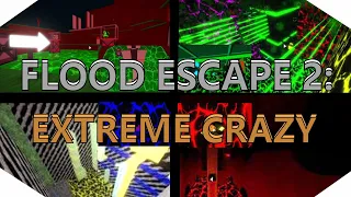 Flood Escape 2: EXTREME CRAZY