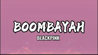 Bombayah - Blackpink (Lyrics)