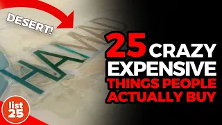 25 Crazy Things People Spend Lots of Money On