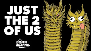 Open Channel Episode 34 - Just The 2 Of Us