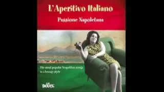 Top Lounge, Jazz and Chillout - Best Neapolitan Songs - L' Aperitivo Italiano Passione Napoletana