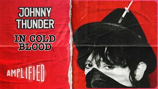 Johnny Thunder: In Cold Blood | Raw 1982 Concert at Irving Plaza, NYC! | Amplified