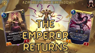 The Emperor Returns! Domination Buff Opens The Door For Azir Irelia Again | Legends of Runeterra