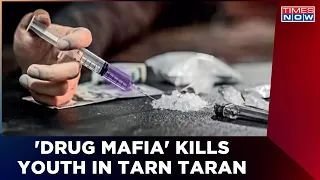 Youth Killed In Tarn Tarn By ' Drug Mafia', No Arrest Yet | Latest News| English News | Times Now