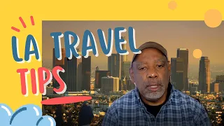 Los Angeles Travel Tips - Is LA Public Transportation Safe for Tourist