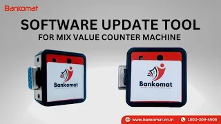 BANKOMAT- Software Updation In Mix Value Counting Machine.