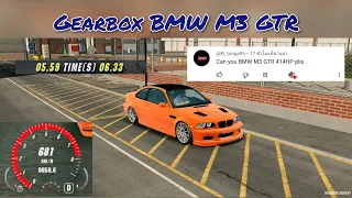 Gearbox BMW M3 GTR 414hp Tune Up, Carparking Original Server No Edit Mass. New Update