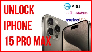 Unlock iPhone 15 Pro Max AT&T, T-Mobile, Verizon for FREE