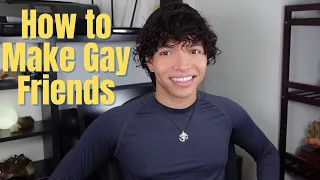 How to make Gay Friends