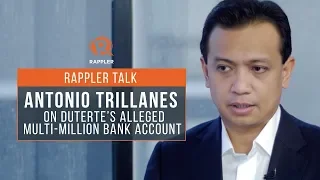 Rappler Talk: Antonio Trillanes on Duterte’s alleged multi-million bank account