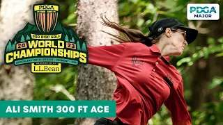 Ali Smith 300 FT Ace | 2023 PDGA Professional Disc Golf World Championships presented by L.L. Bean