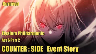 Carnival | Elysium Philharmonic | Act 6 Part 2 | Counter:Side Event Story