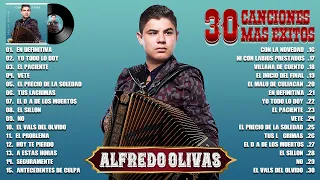 ALFREDO OLIVAS MÁS ÉXITOS 2023 - MEJOR COLECCIÓN DE CANCIONES DE ALFREDO OLIVASL 2023 -ÁLBUM POPULAR