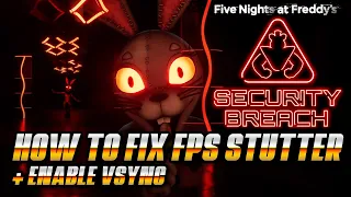 SECURITY BREACH | How To Fix FPS Stutter and Enable VSync