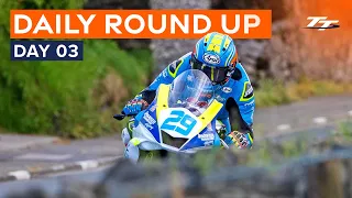 Daily Round Up - Day 3 | 2024 Isle of Man TT Races