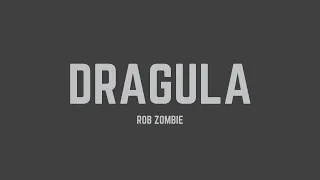 Rob Zombie - Dragula (Lyrics)