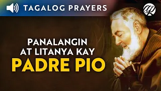 Panalangin at Litanya kay Padre Pio • Tagalog St. Pio of Pietrelcina Prayer and Litany