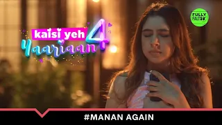 And Their Paths Cross Again #Manan | Kaisi Yeh Yaariaan - Season 4