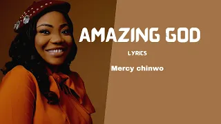 Mercy Chinwo - Amazing God [Lyrics Video]