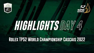 Day 4 HIGHLIGHTS - Rolex TP52 World Championship CASCAIS 2022