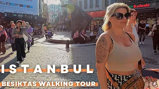 Istanbul Turkey Beşiktaş 7 June 2022 Walking Tour | 4K UHD 60FPS | Evening Walk In Beşiktaş Bazaar