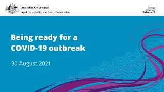 Australian Aged Care Quality and Safety Commission - Being ready for a COVID-19 outbreak