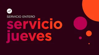 Jueves 4-8-2021 || Servicio entero || Acercándonos a Dios