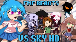 Friday Night Funkin' reacts to V.S. Sky HD | Monika's Team | xKochanx | FNF Mods