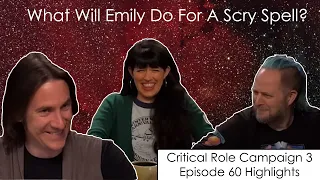 What Will Emily Do For A Scry Spell? | Critical Role Episode 60 Highlights and Funny Moments