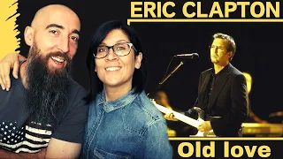 Eric Clapton - Old love (REACTION) with my wife