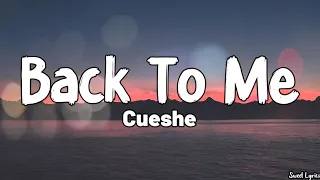 Back To Me (Lyrics) - Cueshe