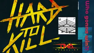 TNA HARD TO KILL: Predictions