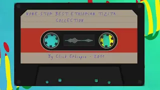 New Tizita  2023   Ethiopian Tizita Music Collection  ምርጥ የኢትዮጵያ ትዝታ ዘፈኖች ስብስብ 360p