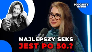 Najlepszy seks w życiu po 55. roku życia – czy to w ogóle możliwe? | Zdrowie Bez Cenzury #88