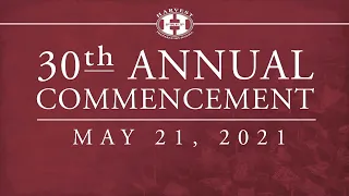 30th Annual Commencement - May 21, 2021