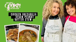 The Curly Cooks of Croydon - Chicken Quesadilla & Vegan Peanut Butter Stew