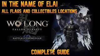 In the name of Elai - All  flags and collectables locations (100% guide) - Wo Long