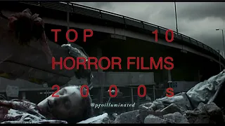 Top 10 Horror Films (2000s)