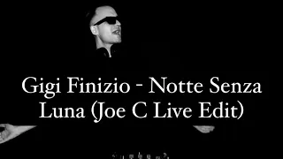 Gigi Finizio - Notte Senza Luna (Joe C Live Edit)