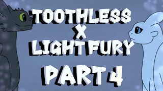Toothless x Light Fury-/ANIMATION/- Part 4.