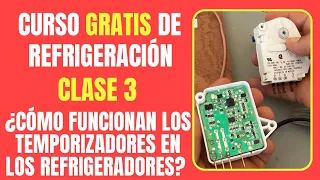 CURSO DE REFRIGERACIÓN GRATIS: Clase 3 | ¿Cómo funcionan los temporizadores en los refrigeradores?