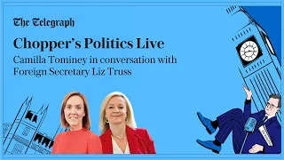 Chopper’s Politics podcast from the Conservative party conference: Liz Truss